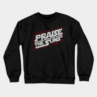 Dark Wars : PRAISE THE SUNS ! Crewneck Sweatshirt